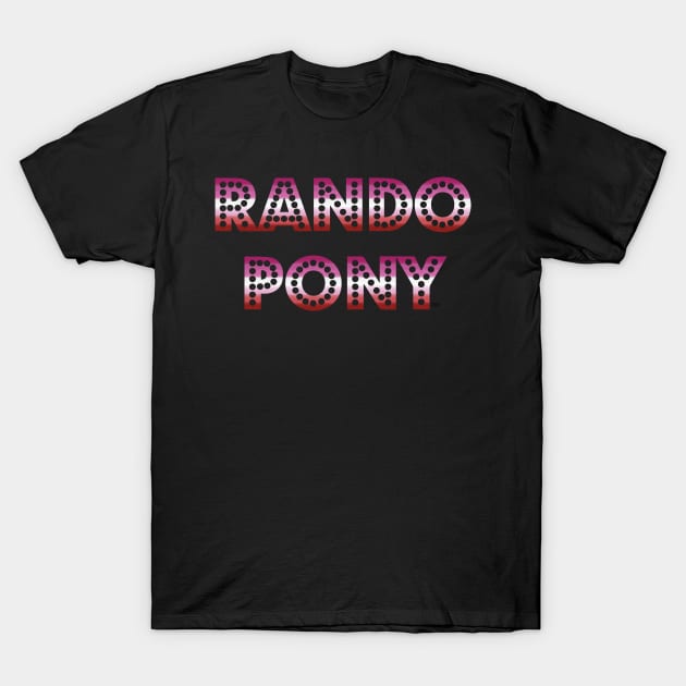 RandoPonyTM Marquee Lesbian Gradient T-Shirt by MacintoshMaud